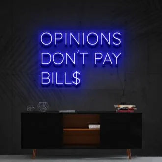 Opinions dont pay bills